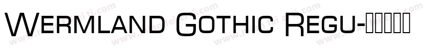 Wermland Gothic Regu字体转换